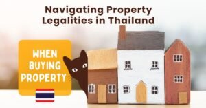 Navigating the Legalities of Buying Property in Thailand