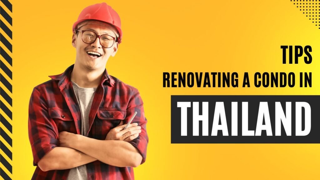 Renovating a Condo in Thailand?