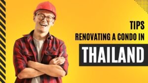 Renovating a Condo in Thailand?