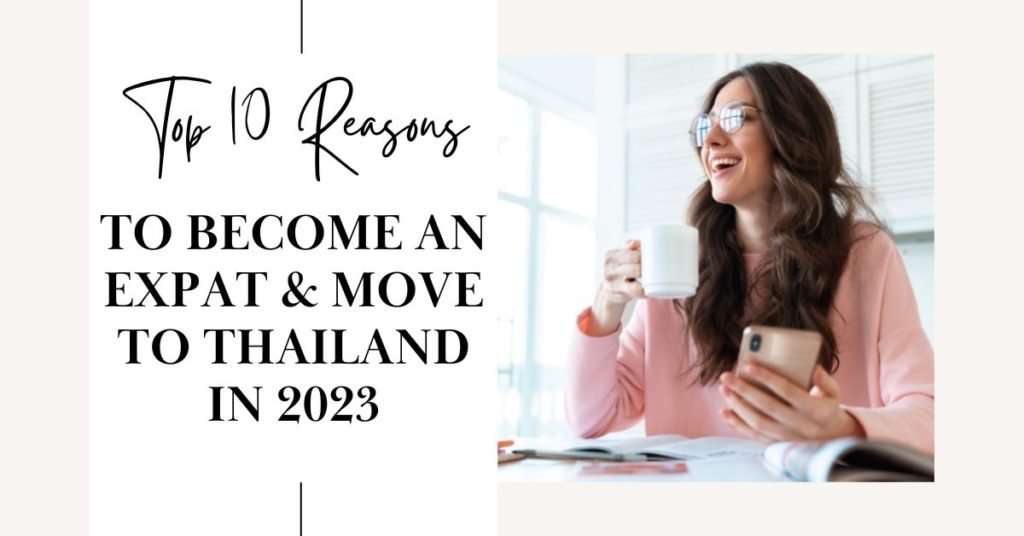 Reasons To Become A Expat Move To Thailand