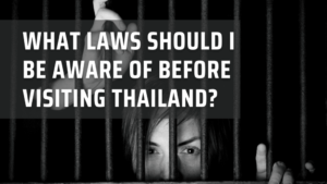 What laws in Thailand Should I know before going there